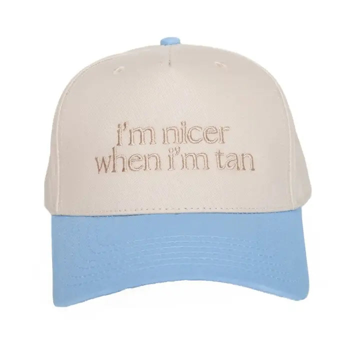 I'm Nicer When I'm Tan Hat